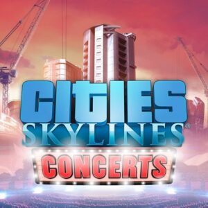Cities: Skylines - Concerts DLC EU Steam CD Key