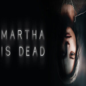Martha Is Dead EU Steam CD Key