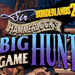 Borderlands 2: Sir Hammerlock's Big Game Hunt DLC EU Steam CD Key