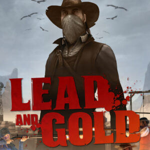 Lead and Gold: Gangs of the Wild West Steam Gift