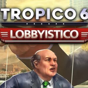 Tropico 6 - Lobbyistico DLC EU Steam CD Key